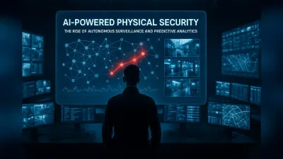 AI-Powered Physical Security: The Rise of Autonomous Surveillance and Predictive Analytics