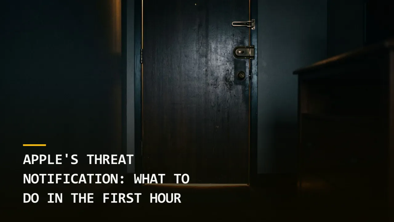 Apple's Threat Notification: What to Do in the First Hour