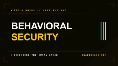 Behavioral Security: Defending the Human Layer of Your Organization