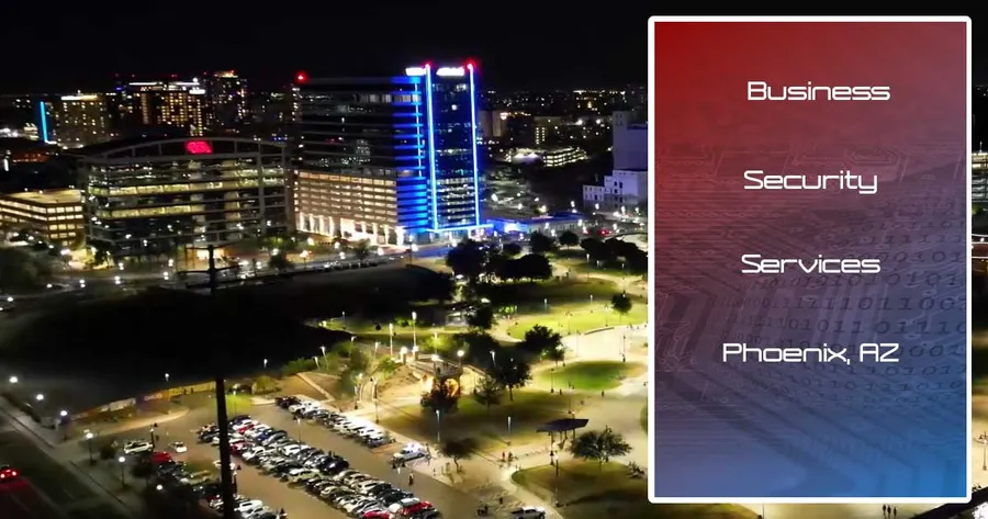 Business Security Services Phoenix AZ: A Strategic Approach to Safeguarding Your Enterprise