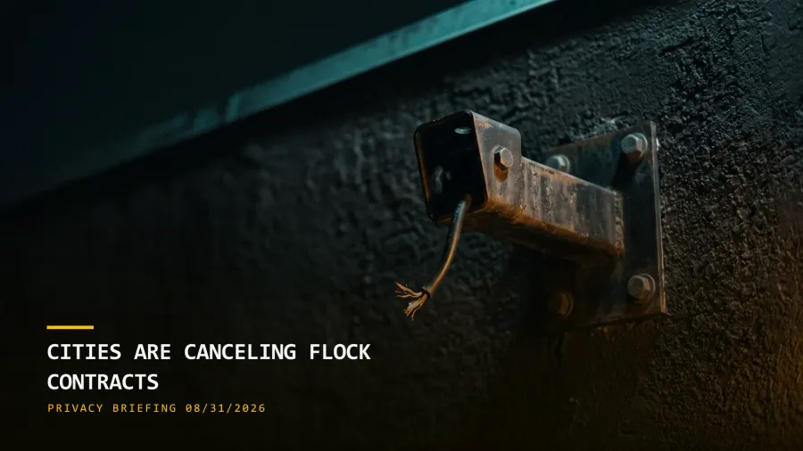 Cities Are Canceling Flock Contracts (08/31/2026)