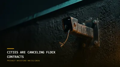 Cities Are Canceling Flock Contracts (08/31/2026)