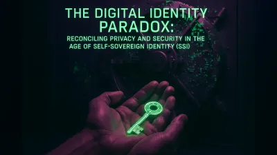 The Digital Identity Paradox: Reconciling Privacy and Security in the Age of Self-Sovereign Identity (SSI)