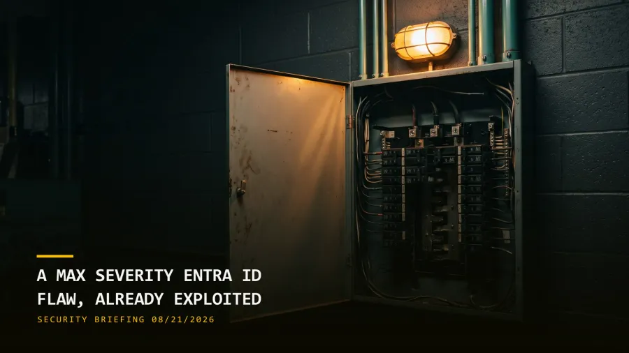 A Max-Severity Entra ID Flaw, Already Exploited (08/21/2026)
