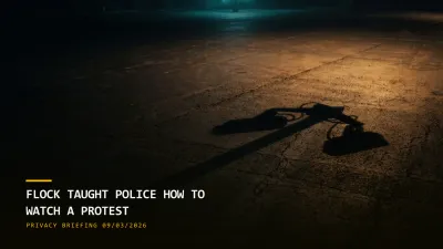 Flock Taught Police How to Watch a Protest (09/03/2026)
