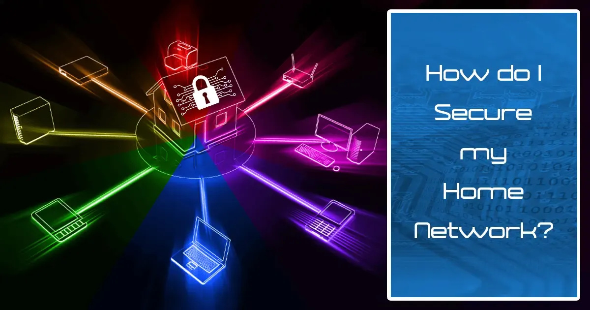 The Ultimate Guide to Home Network Security: Revolutionize Your Safety