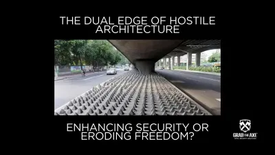 The Dual Edge of Hostile Architecture: Enhancing Security or Eroding Freedom?