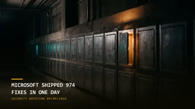Microsoft Shipped 974 Fixes in One Day (09/09/2026)