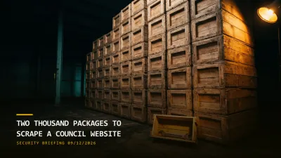 Two Thousand Packages to Scrape a Council Website (09/12/2026)