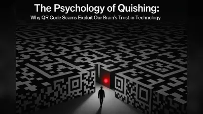 The Psychology of Quishing: Why QR Code Scams Exploit Our Brain's Trust in Technology