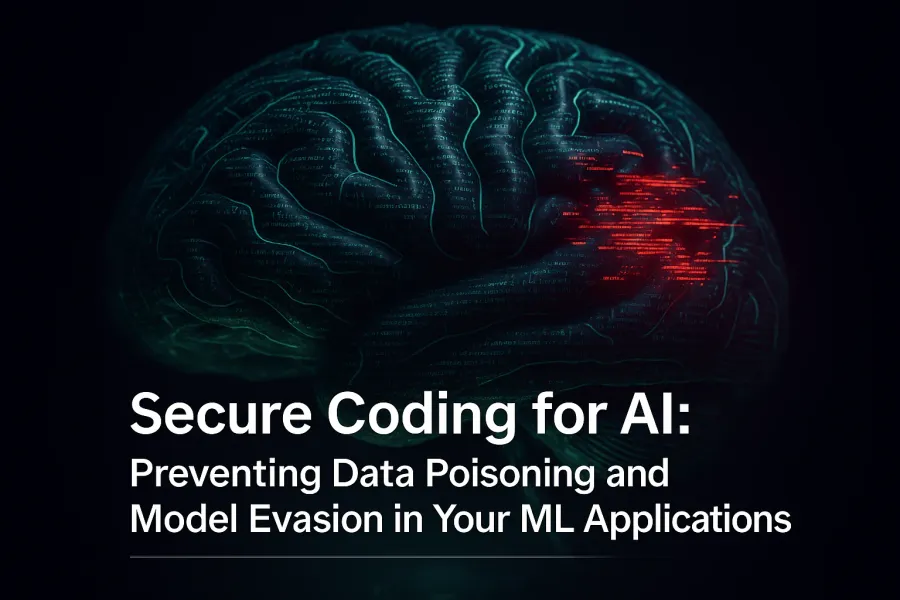 Secure Coding for AI: Preventing Data Poisoning and Model Evasion in Your ML Applications