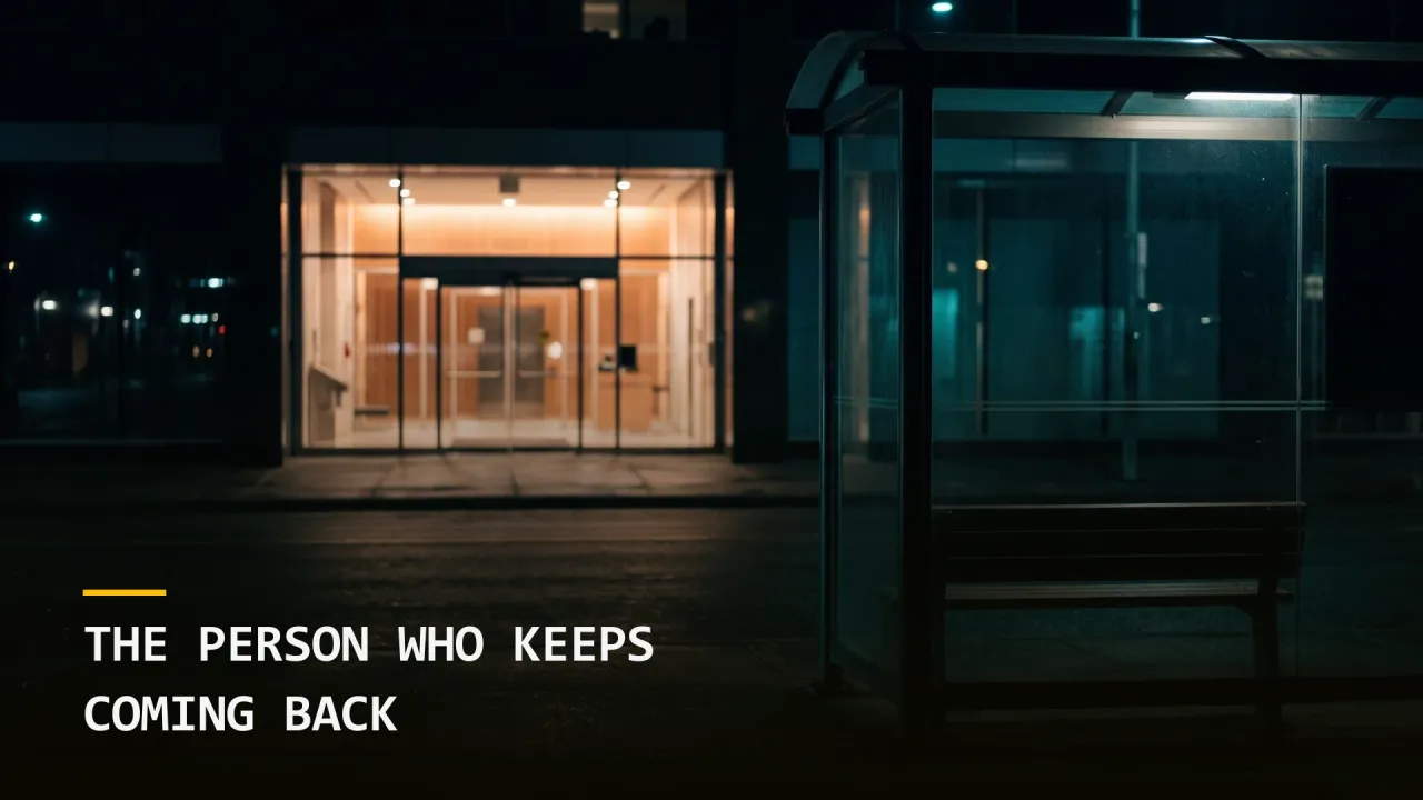 The Person Who Keeps Coming Back