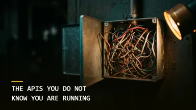 The APIs You Do Not Know You Are Running