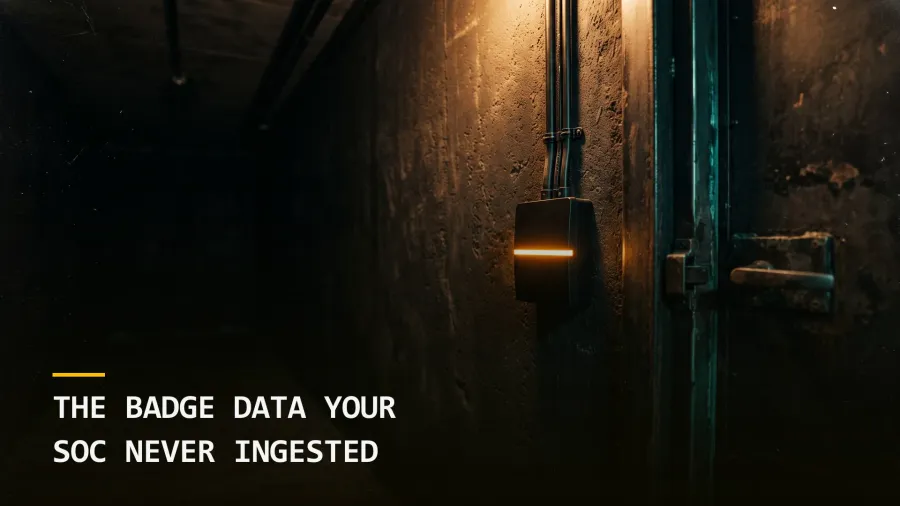 The Badge Data Your SOC Never Ingested