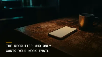 The Recruiter Who Only Wants Your Work Email
