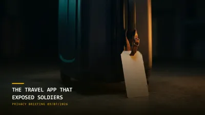The Travel App That Exposed Soldiers (09/07/2026)