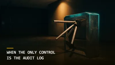 When the Only Control Is the Audit Log
