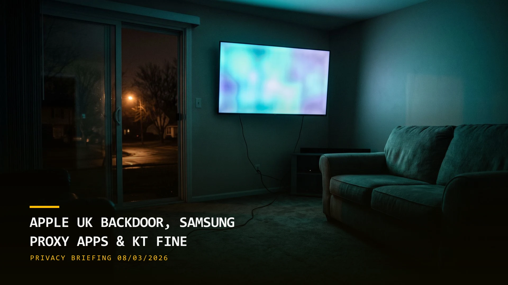 Apple Fights the UK Backdoor, Samsung Cuts Proxy Apps & KT Fined (08/03/2026)