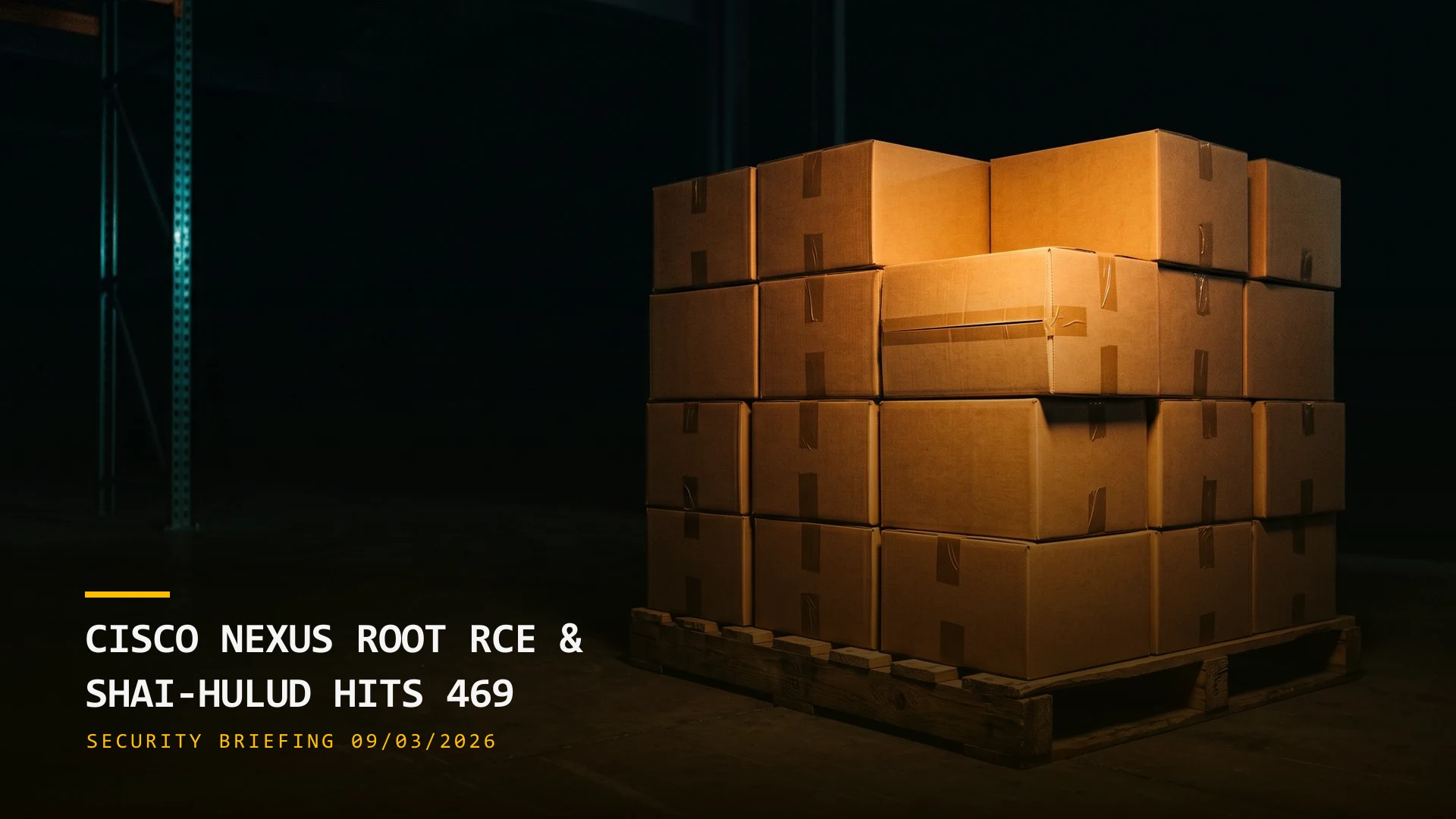Cisco Nexus Root RCE and a Worm at 469 Locations (09/03/2026)