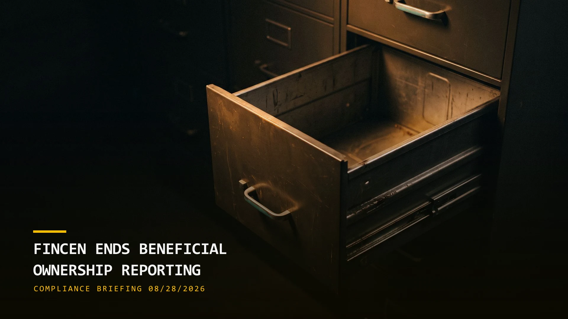 FinCEN Ends Beneficial Ownership Reporting (08/28/2026)