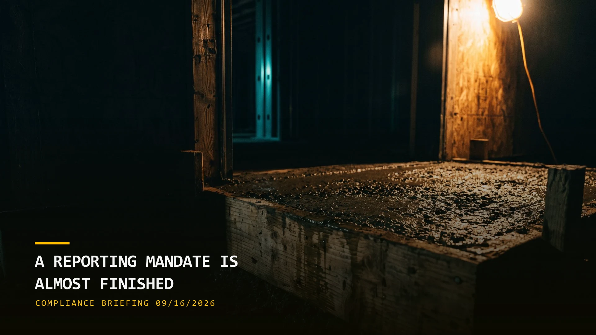A Reporting Mandate Is Almost Finished (09/16/2026)