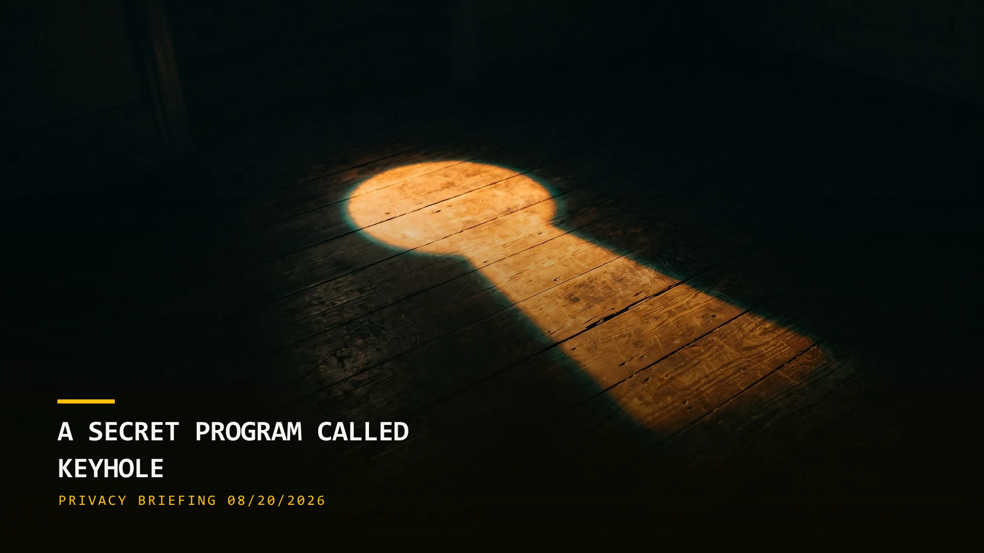 A Secret Program Called Keyhole (08/20/2026)