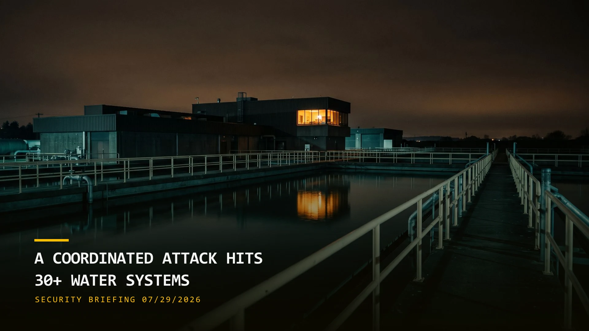 A Coordinated Attack Hits 30+ Minnesota Water Systems & One Plant Goes Offline (07/29/2026)