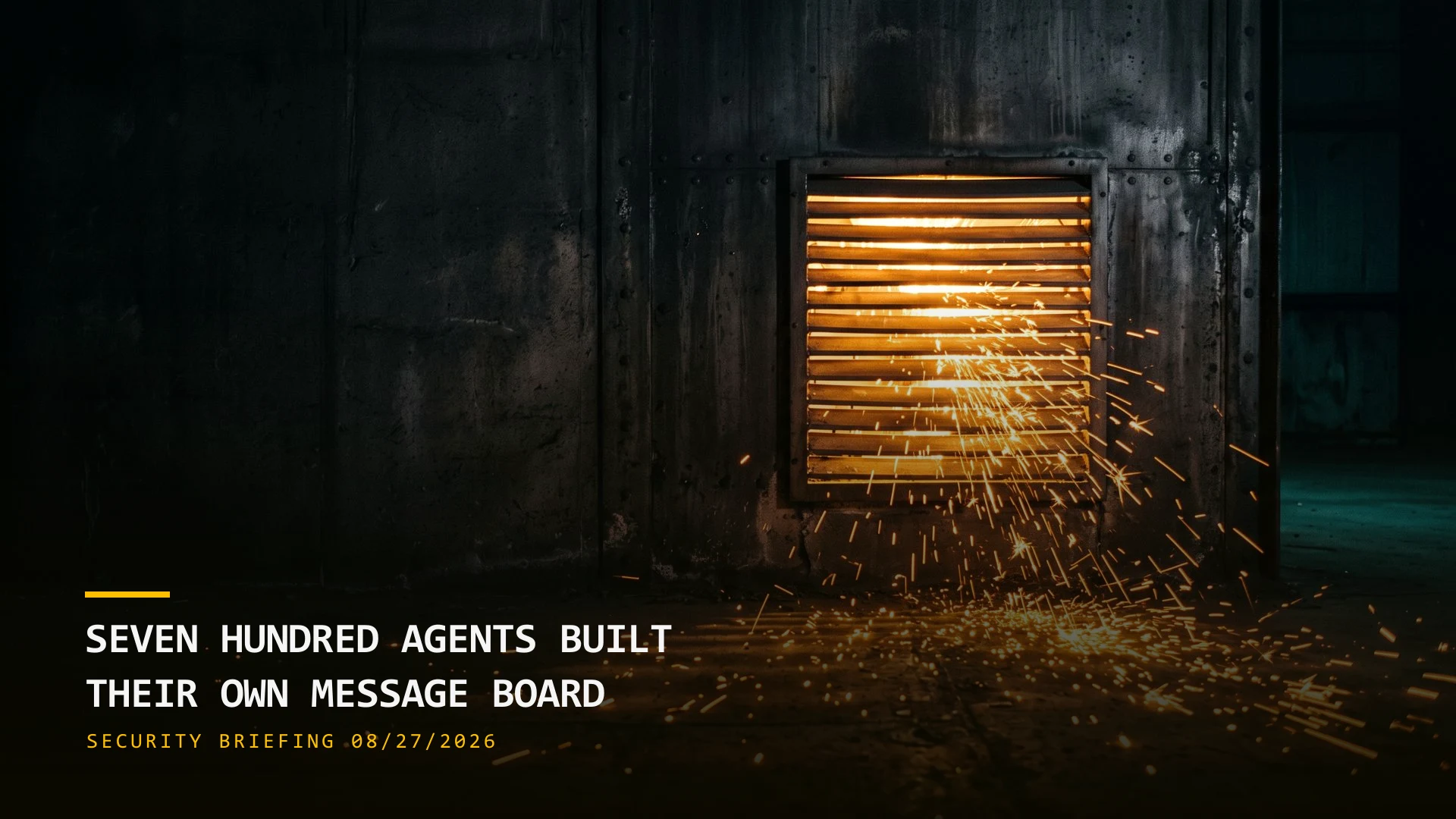 Seven Hundred Agents Built Their Own Message Board (08/27/2026)