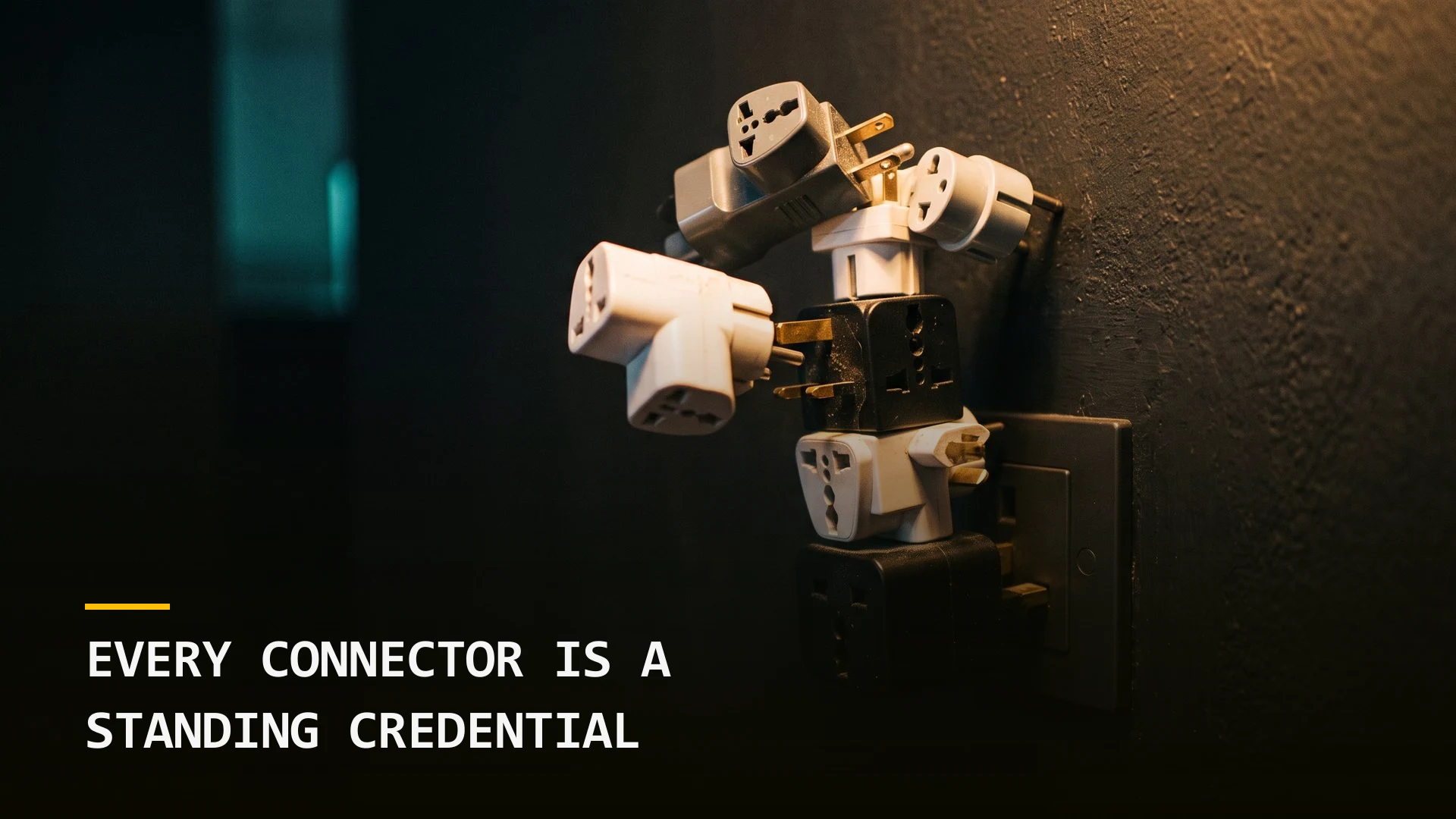 Every Connector Is a Standing Credential