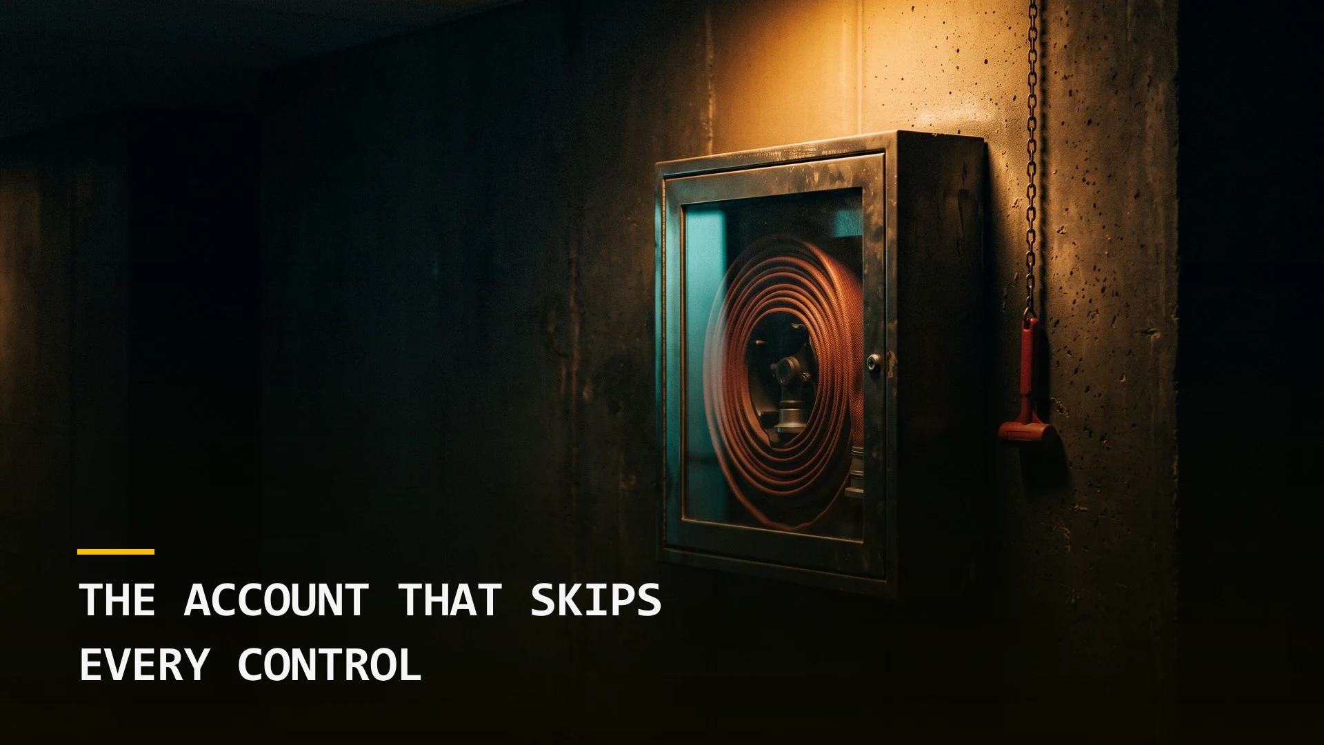 The Account That Skips Every Control