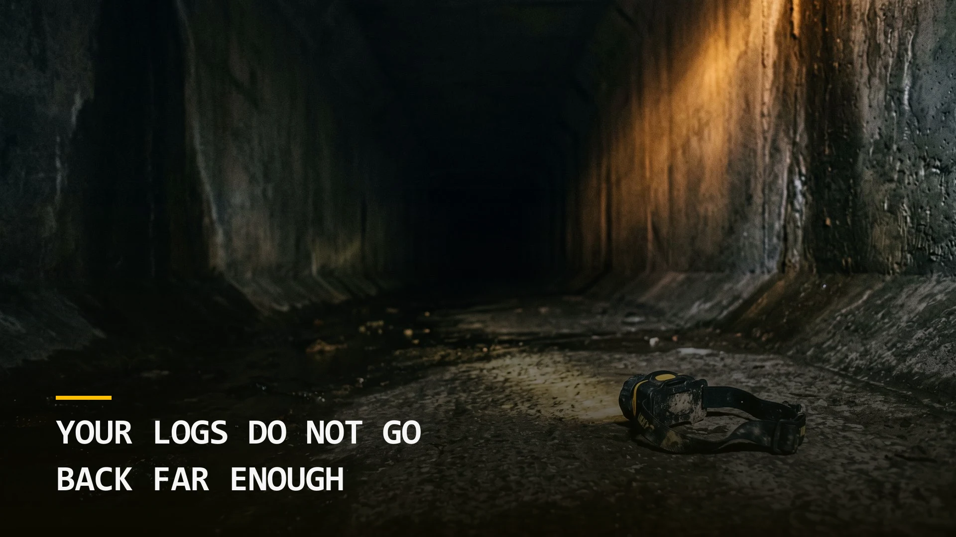 Your Logs Do Not Go Back Far Enough