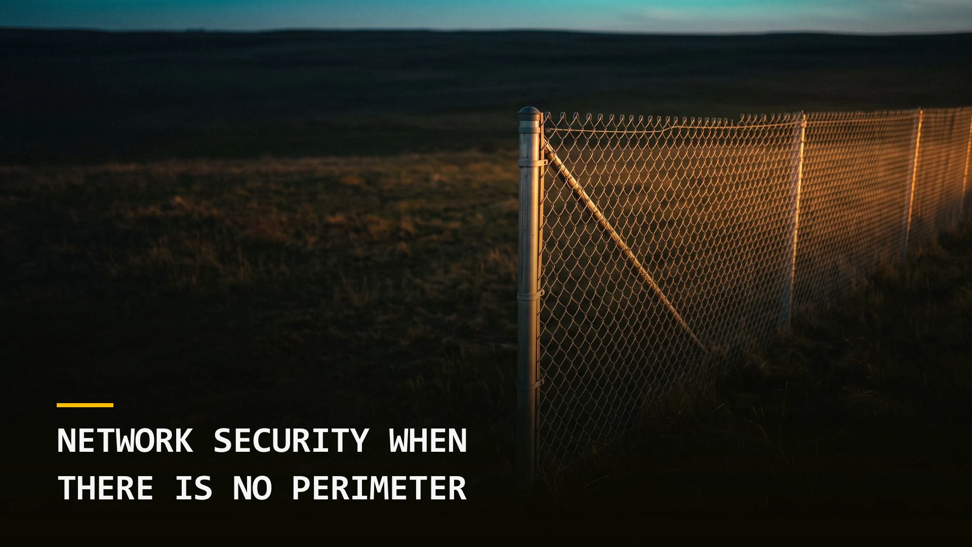 Network Security When There Is No Perimeter