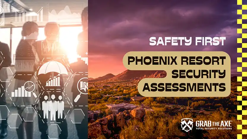 Why Resort Security Services in Phoenix Must Include Tailored Assessments