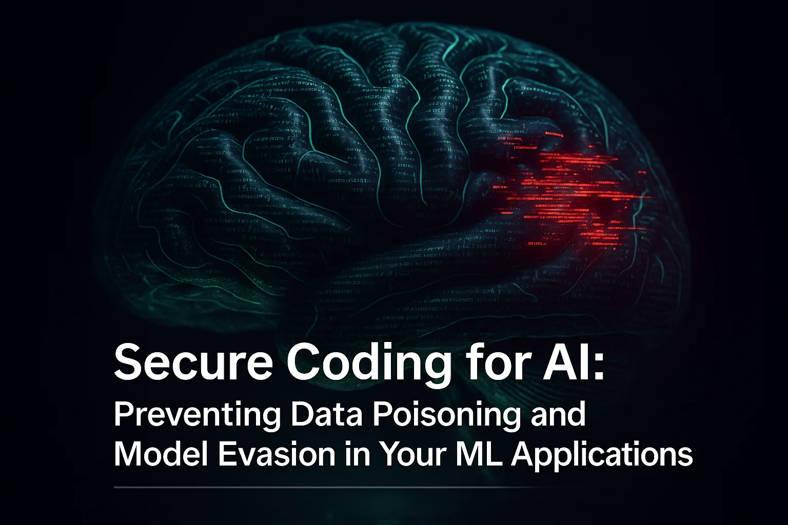 Secure Coding for AI: Preventing Data Poisoning and Model Evasion in Your ML Applications
