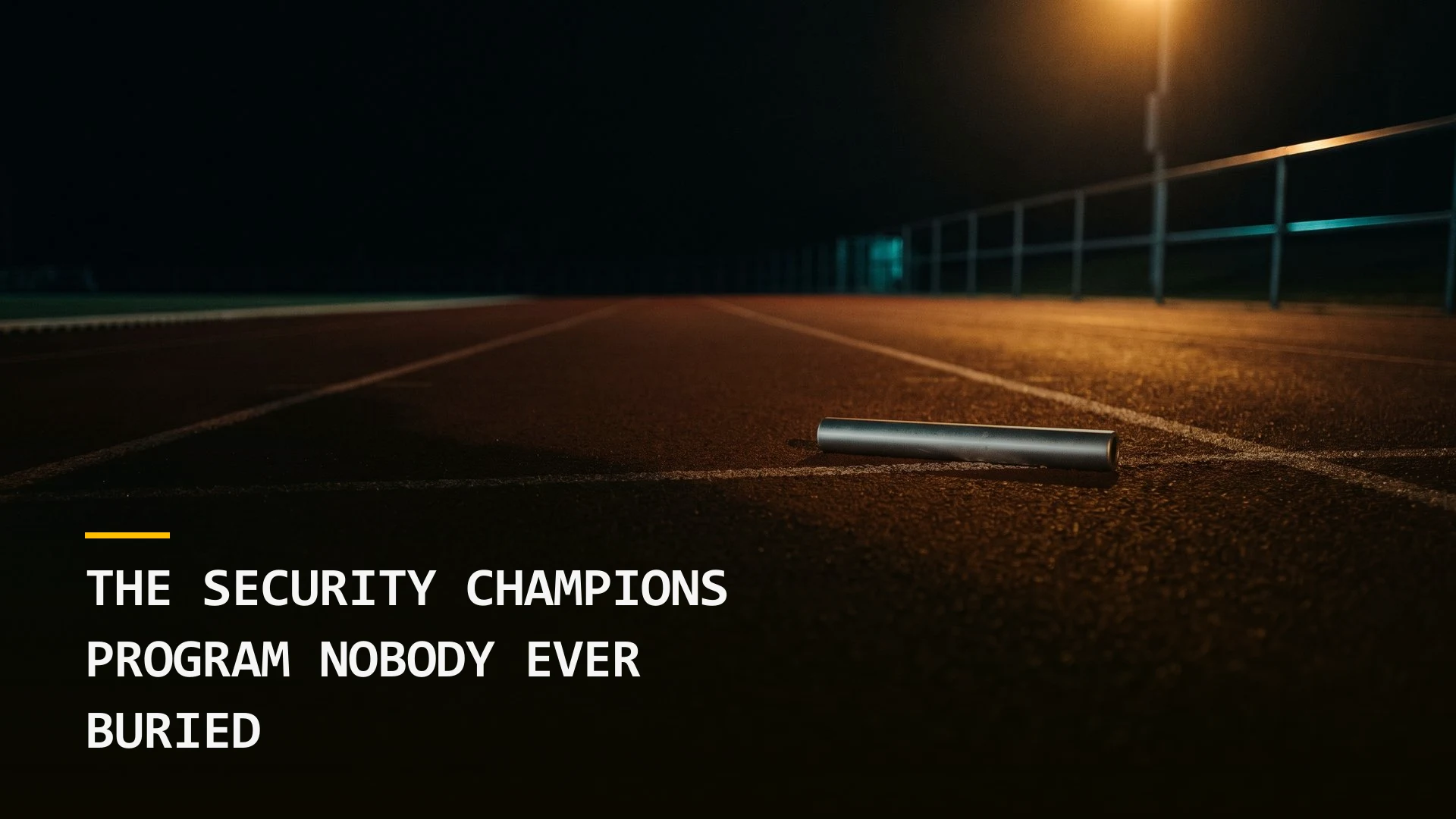 The Security Champions Program Nobody Ever Buried