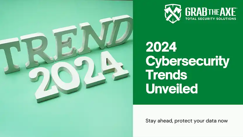 Top Cybersecurity Trends of 2024: Prepare Your Business for the Future