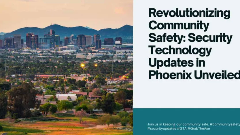 You are currently viewing Revolutionizing Community Safety: Security Technology Updates in Phoenix Unveiled