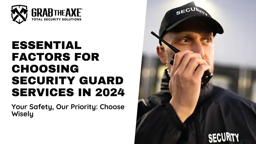 Read more about the article Top 10 Factors to Consider When Choosing a Security Guard Service in 2024