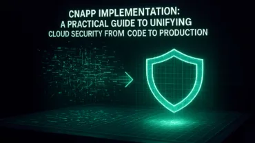 cnapp implementation a practical guide to unifying cloud security from code to production